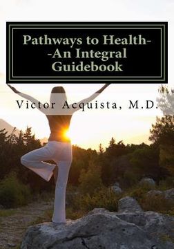 portada Pathways to Health: An Integral Guidebook (in English)