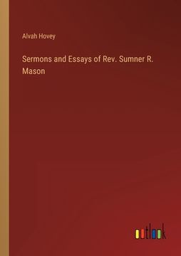 portada Sermons and Essays of Rev. Sumner R. Mason (en Inglés)
