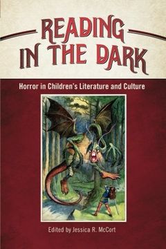 portada Reading in the Dark: Horror in Children's Literature and Culture (Children's Literature Association Series)