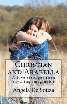 portada Christian and Arabella: Love stronger than anything imaginable (en Inglés)