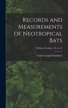 portada Records and Measurements of Neotropical Bats; Fieldiana Zoology v.20, no.13 (en Inglés)