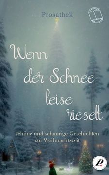 portada Wenn der Schnee leise rieselt: schöne und schaurige Geschichten zur Weihnachtszeit (en Alemán)
