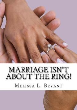 portada Marriage isn't about the ring! (en Inglés)