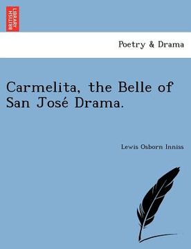 portada carmelita, the belle of san jose drama. (en Inglés)