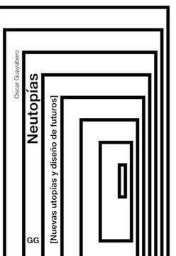 portada Neutopías: Nuevas Utopías y Diseño de Futuros (in Spanish)