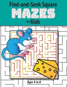 portada Find-and-Seek Square Mazes for Kids: (Ages 4-8) Maze Activity Workbook (en Inglés)