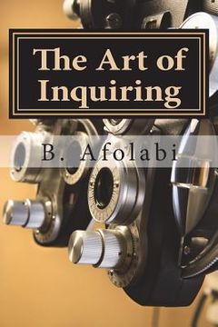 portada The Art of Inquiring (en Inglés)