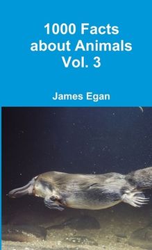 portada 1000 Facts about Animals Vol. 3 (en Inglés)