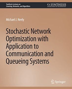 portada Stochastic Network Optimization with Application to Communication and Queueing Systems (en Inglés)