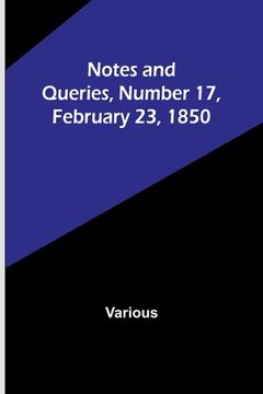 portada Notes and Queries, Number 17, February 23, 1850