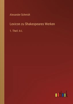 portada Lexicon zu Shakespeares Werken: 1. Theil: A-L (en Alemán)