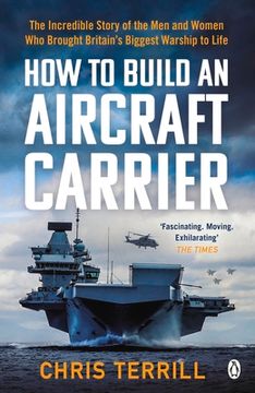 portada How to Build an Aircraft Carrier (en Inglés)