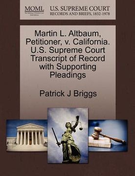portada martin l. altbaum, petitioner, v. california. u.s. supreme court transcript of record with supporting pleadings (in English)