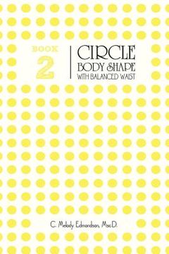 portada Book 2 - The Circle Body Shape with a Balanced Waistplacement (en Inglés)