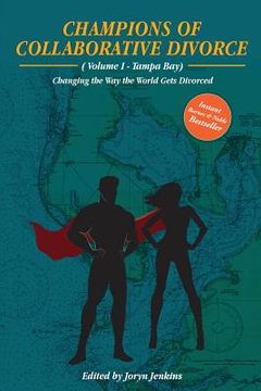 portada Champions of Collaborative Divorce: Changing the Way the World Gets Divorced (en Inglés)