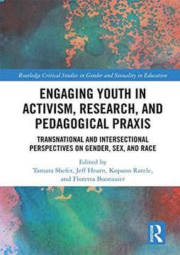 portada Engaging Youth in Activism, Research and Pedagogical PRAXIS: Transnational and Intersectional Perspectives on Gender, Sex, and Race
