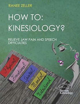 portada How to: Kinesiology? Relieve jaw Pain and Speech Difficulties: Kinesiology Muscle Monitoring (Bioenergetic Wellness): 11 