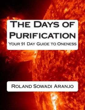 portada The Days of Purification: Your 91 Day Guide to Oneness (en Inglés)