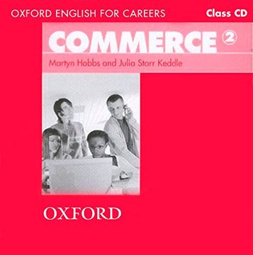 portada Oxford English for Careers: Commerce 2: Commerce 2: Class cd () (en Inglés)