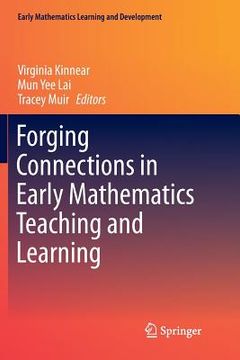 portada Forging Connections in Early Mathematics Teaching and Learning (en Inglés)