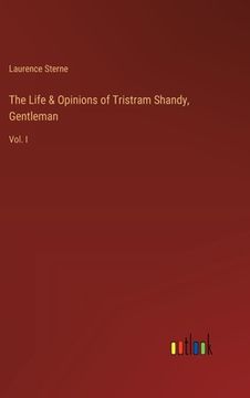 portada The Life & Opinions of Tristram Shandy, Gentleman: Vol. I (en Inglés)