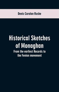 portada Historical Sketches of Monaghan: From the Earliest Records to the Fenian Movement 