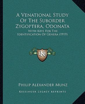 portada a venational study of the suborder zygoptera, odonata: with keys for the identification of genera (1919) (en Inglés)