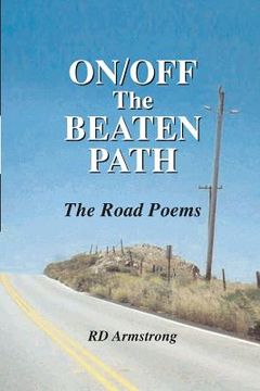 portada On/Off The Beaten Path: The Road Poems (en Inglés)