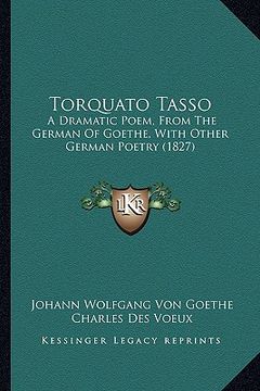 portada torquato tasso: a dramatic poem, from the german of goethe, with other german poetry (1827)