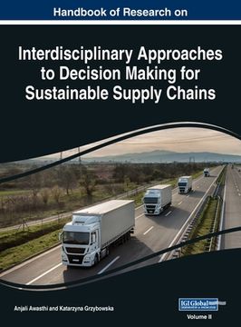 portada Handbook of Research on Interdisciplinary Approaches to Decision Making for Sustainable Supply Chain, VOL 2 (en Inglés)