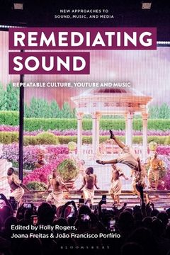 portada Remediating Sound: Repeatable Culture, Youtube and Music (en Inglés)