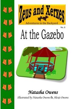 portada At the Gazebo (Zeus and Xerxes Adventures in the Backyard) (Volume 6)