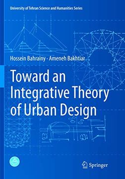 portada Toward an Integrative Theory of Urban Design (University of Tehran Science and Humanities Series) (en Inglés)