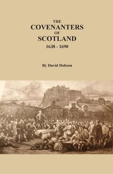 portada The Covenanters of Scotland, 1638-1690 (en Inglés)