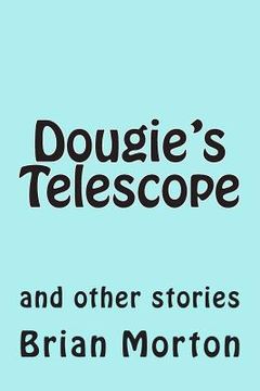 portada Dougie's Telescope: and other stories