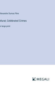 portada Murat; Celebrated Crimes: in large print