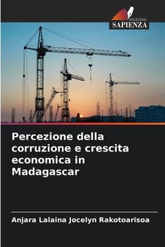 portada Percezione della corruzione e crescita economica in Madagascar (en Italiano)