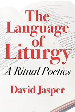 portada The Language of Liturgy: A Ritual Poetics (en Inglés)