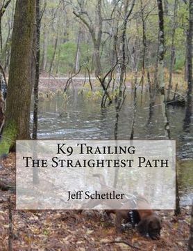 portada K9 Trailing the Straightest Path (en Inglés)