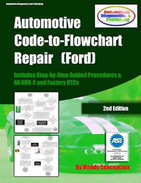 portada Automotive Code-to-Flowchart Repair (Ford): FORD Step-by-Step Test Procedures & OBD-2 and Factory DTCs