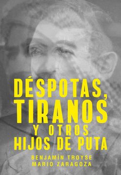 portada Déspotas, Tiranos y Otros Hijos de Puta (in Spanish)