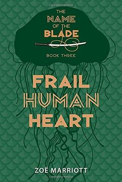 portada Frail Human Heart: The Name of the Blade, Book Three (en Inglés)