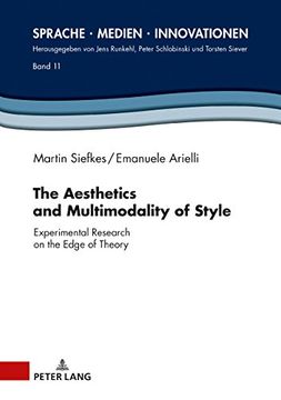 portada The Aesthetics and Multimodality of Style: Experimental Research on the Edge of Theory (Sprache - Medien - Innovationen) (in German)