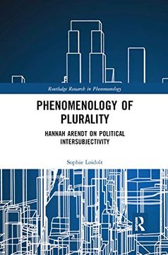 portada Phenomenology of Plurality: Hannah Arendt on Political Intersubjectivity (Routledge Research in Phenomenology) (en Inglés)