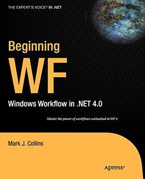 portada Beginning wf: Windows Workflow in. Net 4. 0 (Expert's Voice in. Net) 