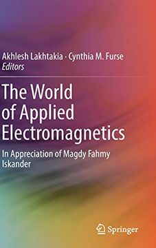 portada The World of Applied Electromagnetics: In Appreciation of Magdy Fahmy Iskander (en Inglés)