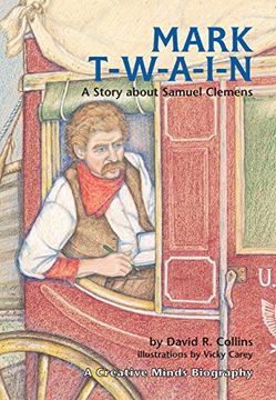 portada Mark T-W-A-I-N! A Story About Samuel Clemens (Creative Minds Biographies) (en Inglés)