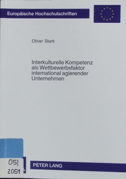 portada Interkulturelle Kompetenz als Wettbewerbsfaktor International Agierender Unternehmen de Oliver Stark(Peter Lang) (en Alemán)