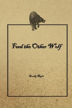 portada Feed the Other Wolf: 50 reflections on leadership. Inspired by popular, current telling of teachings and lore attributed to American Indige
