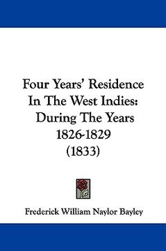 portada four years' residence in the west indies: during the years 1826-1829 (1833) (in English)